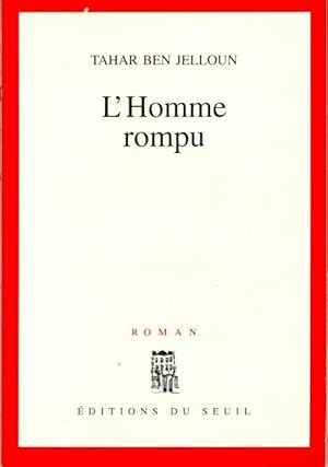 Imagen del vendedor de L'homme rompu - Tahar Ben Jelloun a la venta por Book Hmisphres