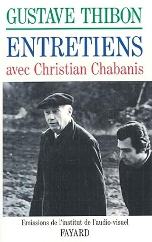 Bild des Verkufers fr Entretiens avec Christian Chabanis - Gustave Thibon zum Verkauf von Book Hmisphres