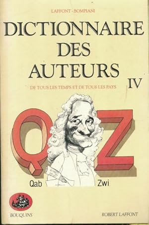 Dictionnaire des auteurs de tous les temps et de tous les pays Tome IV : Qa-Zw - Collectif