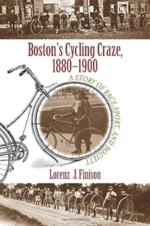 Image du vendeur pour Boston's Cycling Craze, 1880-1900: A Story of Race, Sport, and Society [Soft Cover ] mis en vente par booksXpress