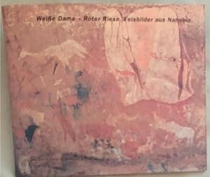 Bild des Verkufers fr Weisse Dame - Roter Riese: Felsbilder aus Namibia / White Lady - Red Giant. Rock Art of Namibia zum Verkauf von Chapter 1