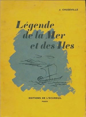 Seller image for L?gende de la mer et des ?les - Jean Chuzeville for sale by Book Hmisphres