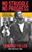 Seller image for No Struggle No Progress: A Warrior s Life from Black Power to Education Reform [Soft Cover ] for sale by booksXpress