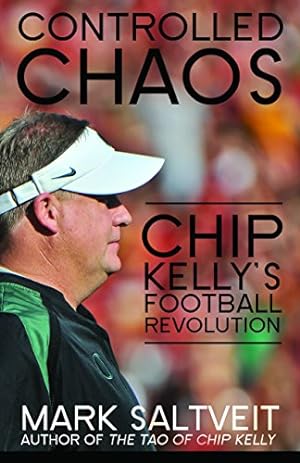 Seller image for Controlled Chaos: Chip Kelly's Football Revolution by Saltveit, Mark [Paperback ] for sale by booksXpress