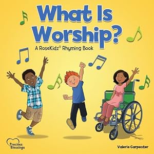 Seller image for What is Worship? A RoseKidz Rhyming Book by RoseKidz, Rose Publishing, Valerie Carpenter [Hardcover ] for sale by booksXpress