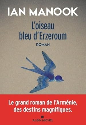 L'oiseau bleu d'Erzeroum - Ian Manook