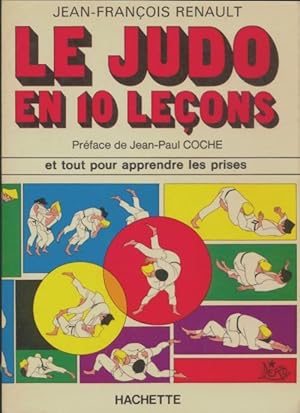 Le judo en dix le ons - Jean-Fran ois Renault