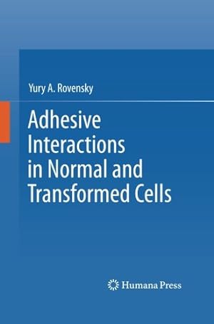 Immagine del venditore per Adhesive Interactions in Normal and Transformed Cells by Rovensky, Yury A. A. [Paperback ] venduto da booksXpress