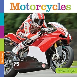 Bild des Verkufers fr Seedlings: Motorcycles by Riggs, Kate [Paperback ] zum Verkauf von booksXpress