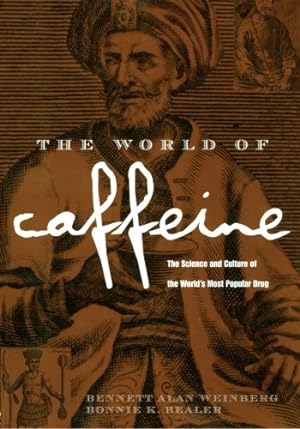 Seller image for The World of Caffeine: The Science and Culture of the World's Most Popular Drug for sale by WeBuyBooks