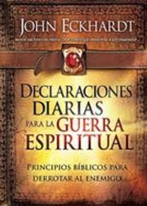 Imagen del vendedor de Declaraciones diarias para la guerra espiritual: Principios bíblicos para derrotar al enemigo (Spanish Edition) by Eckhardt, John [Hardcover ] a la venta por booksXpress