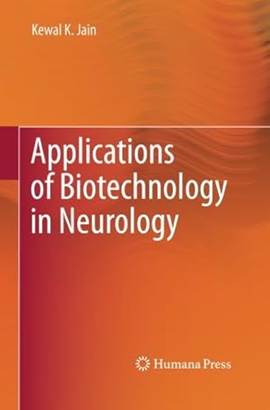 Image du vendeur pour Applications of Biotechnology in Neurology by Jain, Kewal K. K. [Paperback ] mis en vente par booksXpress