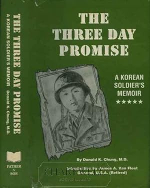 Seller image for THE THREE DAY PROMISE A Korean Soldier's Memoir for sale by CHARTWELL BOOKSELLERS