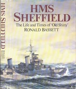 Seller image for HMS SHEFFIELD The Life and Times of "Old Shiny" for sale by CHARTWELL BOOKSELLERS