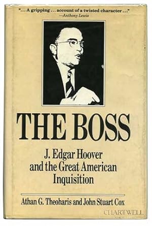 Bild des Verkufers fr THE BOSS: J. Edgar Hoover and the Great American Inquisition zum Verkauf von CHARTWELL BOOKSELLERS