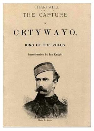 Seller image for THE CAPTURE OF CETYWAYO for sale by CHARTWELL BOOKSELLERS