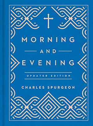 Image du vendeur pour Morning and Evening: Updated Language Edition by Spurgeon, Charles [Hardcover ] mis en vente par booksXpress