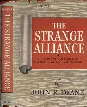 Image du vendeur pour THE STRANGE ALLIANCE The Story of Our Efforts at Wartime Co-operation with Russia mis en vente par CHARTWELL BOOKSELLERS