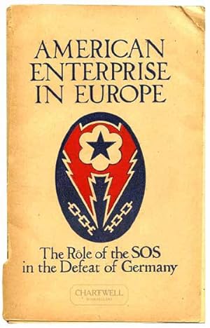 Image du vendeur pour AMERICAN ENTERPRISE IN EUROPE The Role of the SOS in the Defeat of Germany mis en vente par CHARTWELL BOOKSELLERS