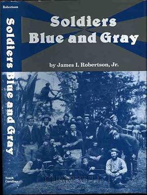 Seller image for SOLDIERS BLUE AND GRAY for sale by CHARTWELL BOOKSELLERS