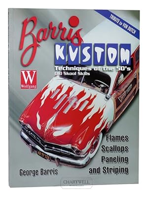 Immagine del venditore per BARRIS KUSTOM TECHNIQUES OF THE 50s, Vol. 4 Old Skool Skills series venduto da CHARTWELL BOOKSELLERS