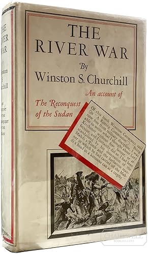 Seller image for THE RIVER WAR: An Historical Account of the Reconquest of the Sudan -First American Abridged One-Volume "Cheap" Edition in the Rare Dust Jacket- for sale by CHARTWELL BOOKSELLERS