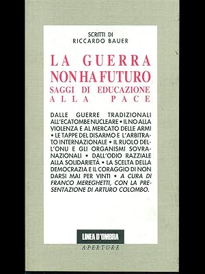 Seller image for La guerra non ha futuro for sale by Librodifaccia