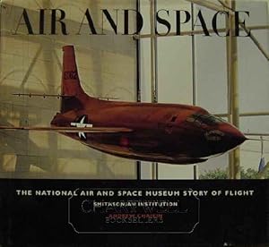 Seller image for AIR AND SPACE: The National Air and Space Museum Story of Flight for sale by CHARTWELL BOOKSELLERS