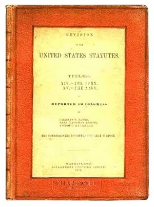 Image du vendeur pour REVISION OF THE UNITED STATES STATUTES Titles: XIV. - The Army; XV. - The Navy as Reported to Congress mis en vente par CHARTWELL BOOKSELLERS