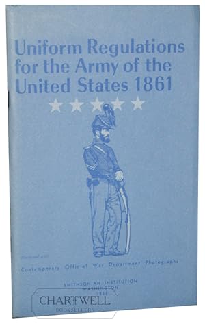 Imagen del vendedor de UNIFORM REGULATIONS FOR THE ARMY OF THE UNITED STATES 1861 a la venta por CHARTWELL BOOKSELLERS