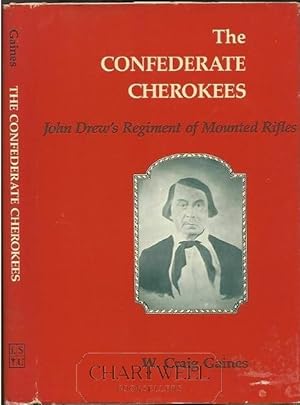 Seller image for THE CONFEDERATE CHEROKEES John Drew's Regiment of Mounted Rifles for sale by CHARTWELL BOOKSELLERS