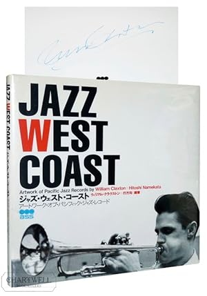 Seller image for JAZZ WEST COAST: Artwork of Pacific Jazz Records -Signed First Edition- for sale by CHARTWELL BOOKSELLERS