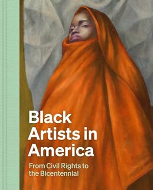Imagen del vendedor de Black Artists in America : From Civil Rights to the Bicentennial a la venta por GreatBookPrices