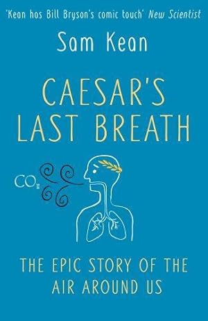 Seller image for Caesar's Last Breath: The Epic Story of The Air Around Us for sale by WeBuyBooks