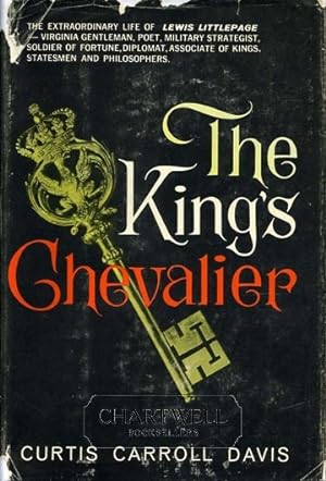 Seller image for THE KING'S CHEVALIER A Biography of Lewis Littlepage for sale by CHARTWELL BOOKSELLERS