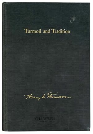 Image du vendeur pour TURMOIL AND TRADITION A Study of the Life and TImes of Henry L. Stimson mis en vente par CHARTWELL BOOKSELLERS