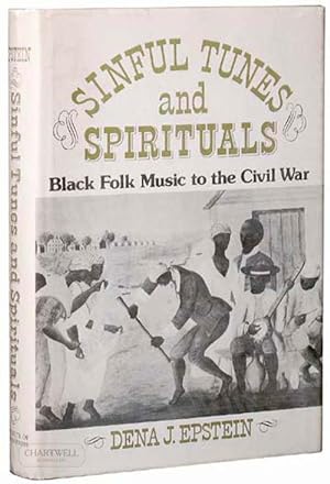 Seller image for SINFUL TUNES AND SPIRITUALS Black Folk Music to the Civil War for sale by CHARTWELL BOOKSELLERS