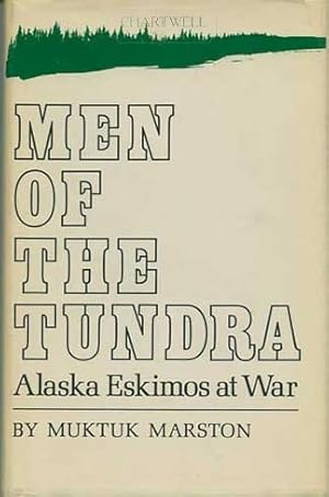 Seller image for MEN OF THE TUNDRA Alaska Eskimos at War for sale by CHARTWELL BOOKSELLERS