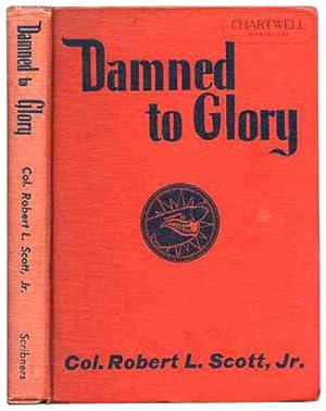 Seller image for DAMNED TO GLORY for sale by CHARTWELL BOOKSELLERS