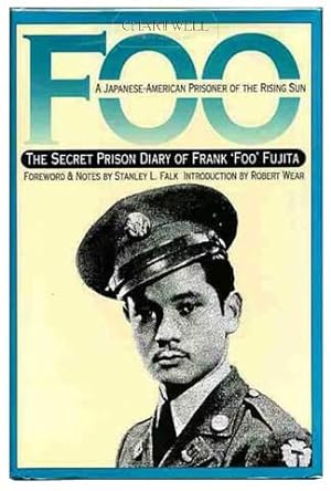 Seller image for FOO A Japanese-American Prisoner of the Rising Sun - The Secret Prisin Diary of Frank "Foo" Fujita for sale by CHARTWELL BOOKSELLERS