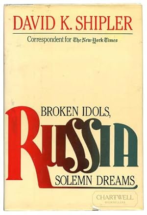 Imagen del vendedor de RUSSIA Broken Idols, Solemn Dreams a la venta por CHARTWELL BOOKSELLERS