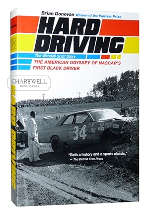 Imagen del vendedor de HARD DRIVING The Wendell Scott Story; The American Odyssey of NASCAR's First Black Driver a la venta por CHARTWELL BOOKSELLERS