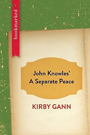 Bild des Verkufers fr John Knowles' A Separate Peace: Bookmarked by Gann, Kirby [Paperback ] zum Verkauf von booksXpress