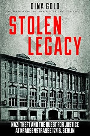 Seller image for Stolen Legacy: Nazi Theft and the Quest for Justice at Krausenstrasse 17/18, Berlin by Gold, Dina [Paperback ] for sale by booksXpress