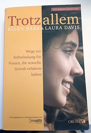Seller image for Trotz allem: Wege zur Selbstheilung fr Frauen, die sexuelle Gewalt erfahren haben for sale by Bcherwelt Wagenstadt