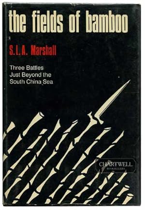Seller image for THE FIELDS OF BAMBOO: Dong Tre, Trung Luong and Hoa Hoi: Three Battles Just Beyond the South China Sea for sale by CHARTWELL BOOKSELLERS