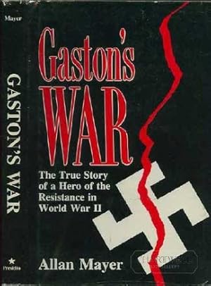 Seller image for GASTON'S WAR A True Story of a Hero of the Resistance in WW II for sale by CHARTWELL BOOKSELLERS