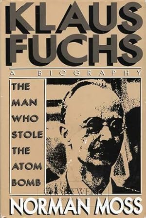 Immagine del venditore per KLAUS FUCHS: The Man Who Stole the Bomb venduto da CHARTWELL BOOKSELLERS