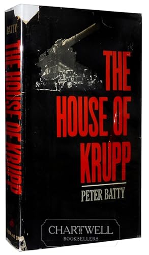 Seller image for THE HOUSE OF KRUPP for sale by CHARTWELL BOOKSELLERS