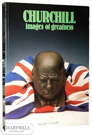Seller image for CHURCHILL: IMAGES OF GREATNESSS for sale by CHARTWELL BOOKSELLERS
